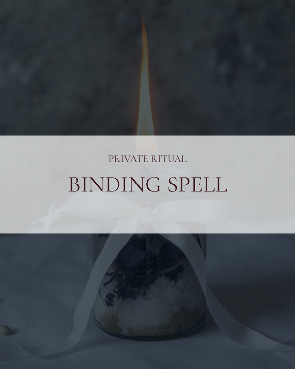 Binding Spell | PRIVATE RITUAL