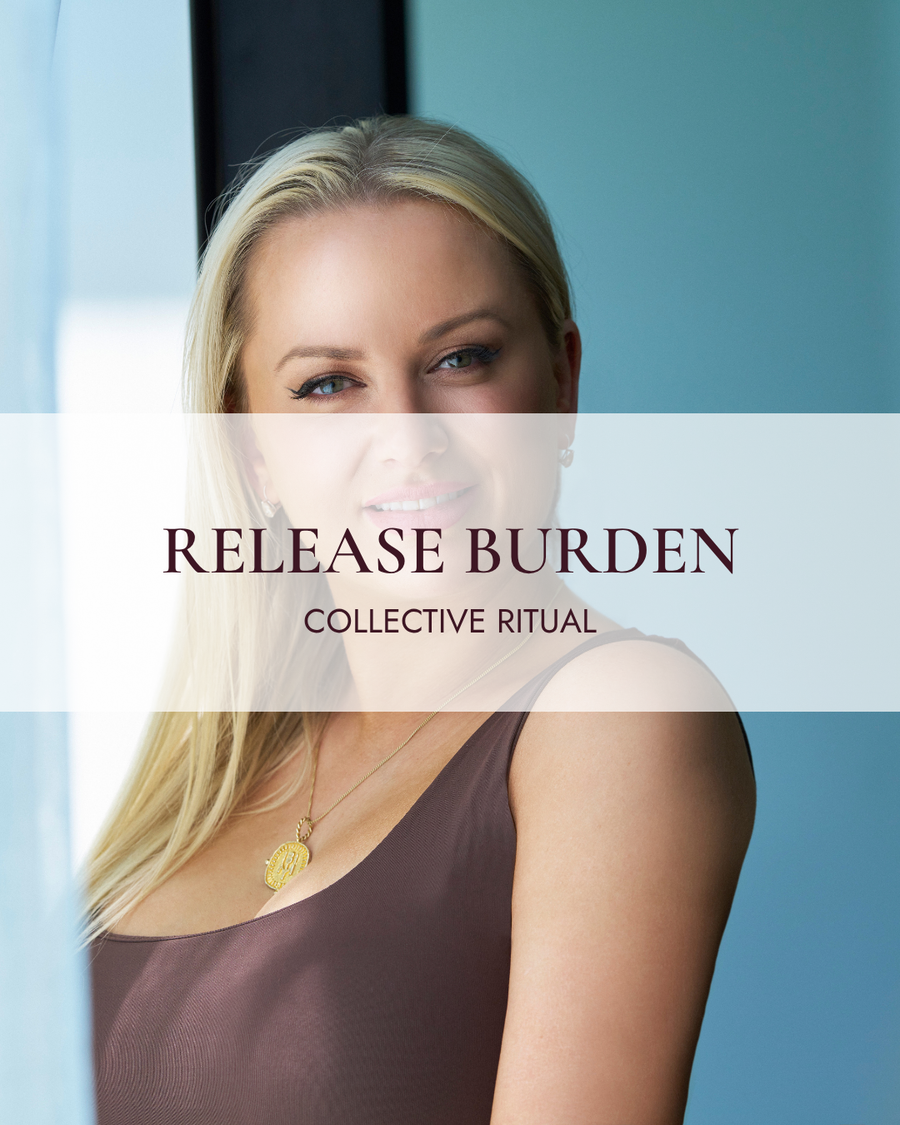 Release Burden | COLLECTIVE RITUAL